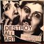 Destroy All Art