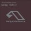 Anjunadeep pres. Deep Tech 01