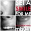 Smile for me