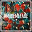 Make Me Fade