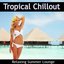 Tropical Chillout (Relaxing Summer Lounge)