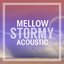 Mellow Stormy Acoustic