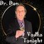 Vodka Tonight