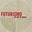 Futurismo - The Art of Noises