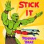 Stick It