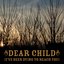 Dear Child [I've Been Dying To Reach You]