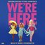 We're Here (Original Motion Picture Soundtrack)