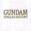 GUNDAM SINGLES HISTORY