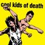 Cool Kids of  Death