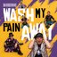 Wash My Pain Away - Single