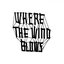 Where the Wind Blows