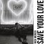 Save Your Love - Single