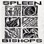 The Spleen Bishops