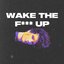 Wake the F*** Up - Single