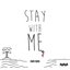 Stay With Me - Single