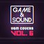 Game & Sound: VGM Covers, Vol. 6