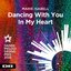 Dancing With You In My Heart