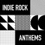 Indie Rock Anthems