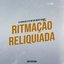 Ritmação Reliquiada