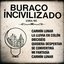 Buraco Incivilizado I y II. 1984/86