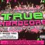 True Hardcore: It's a Way of Life