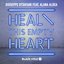 Heal This Empty Heart