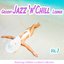 Groovy Jazz 'n' Chill Lounge, Vol. 3 (Relaxing Chillout Cocktail Selection)