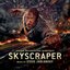 Skyscraper (Original Motion Picture Soundtrack)