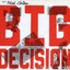 Big Decision