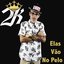 Elas Vão no Pelo - Single
