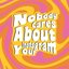 Nobody Cares About Your Instagram - Single
