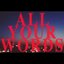 All Your Words - Single