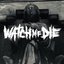 Watch Me Die