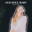 Old Soul Baby