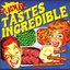 Tastes Incredible [Explicit]