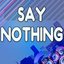 Say Nothing (A Tribute to Example)