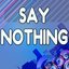 Say Nothing (A Tribute to Example)