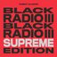 Black Radio III: Supreme Edition
