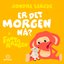 Er det morgen nå?