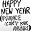 Happy New Year (Prince Can't Die Again)