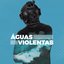 Águas Violentas - Single