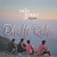 Dhalti Rahe - Single