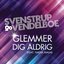 Glemmer dig aldrig