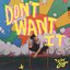 Don't Want It - Single