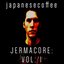 JERMACORE: VOLUME 1