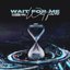 Wait for Me - Single