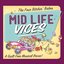 Mid Life Vices