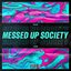 Messed Up Society