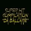 Super Hit Compilation 'Da ballare'