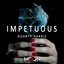 Impetuous